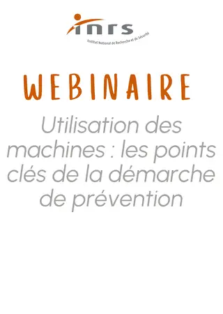 WEBINAIRE : Utilisation des machines - les points de la démarche de prévention